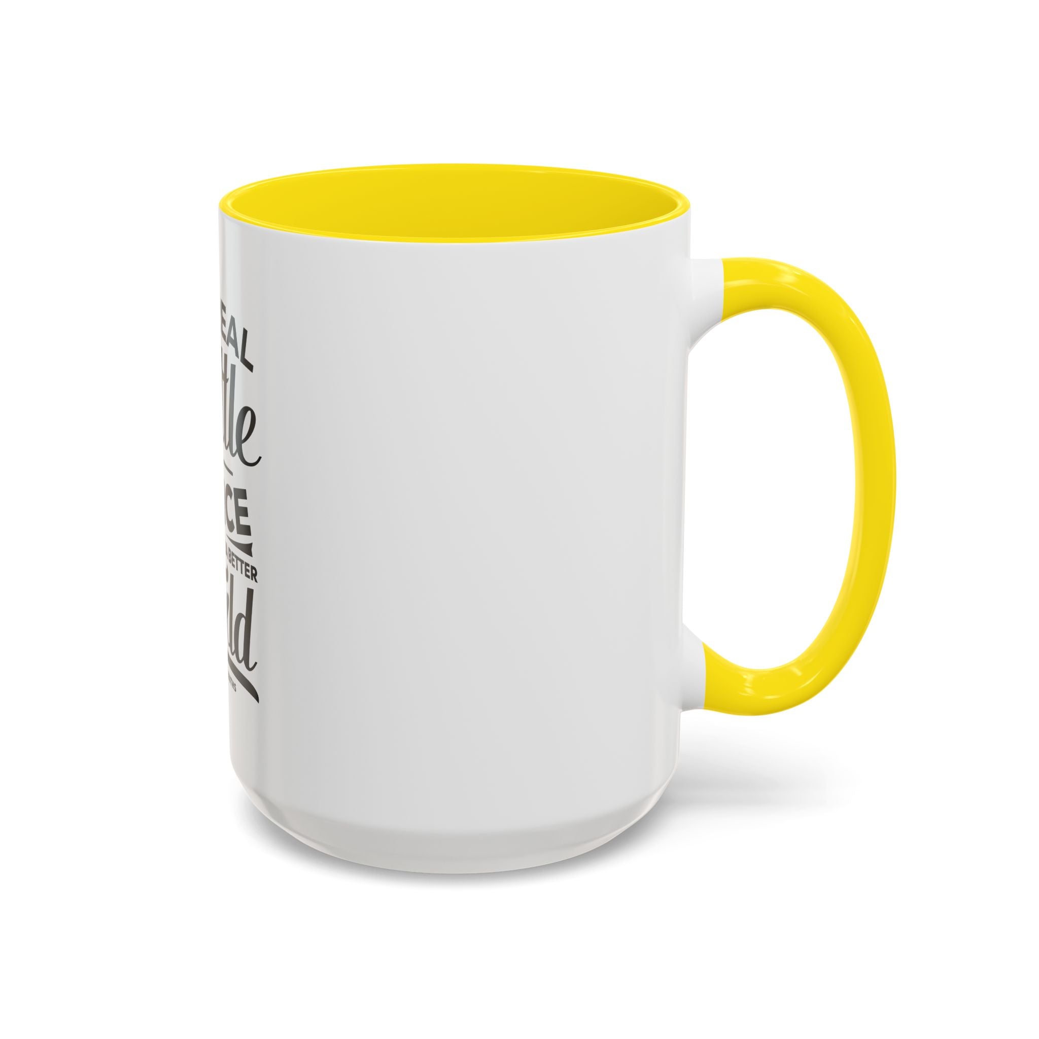 The Real Battle Is Choice For Hope, For A Better World - Ceramic Mug