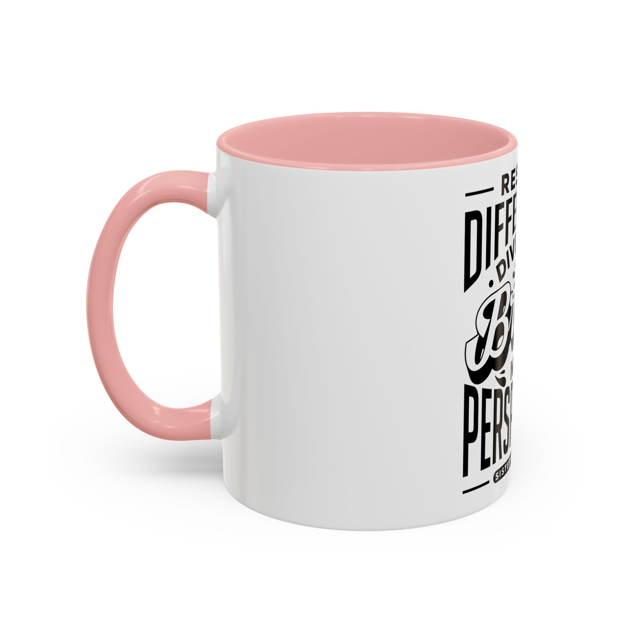 Respect Differences Diversity Brings New Perspectives - Ceramic Mug