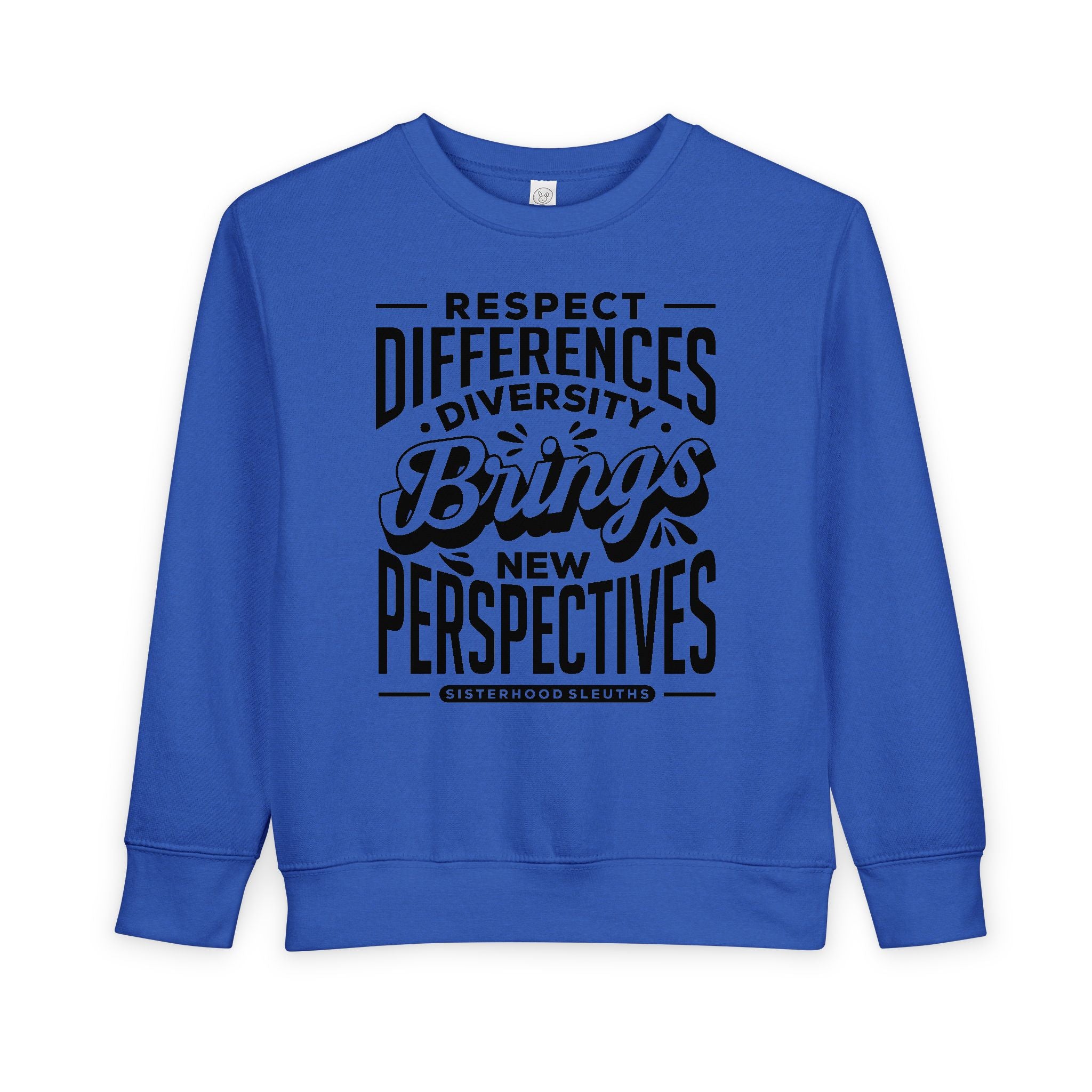 Toddler Sweatshirt - "Respect Differences, Diversity Brings New Perspectives" Inspirational Kids Pullover