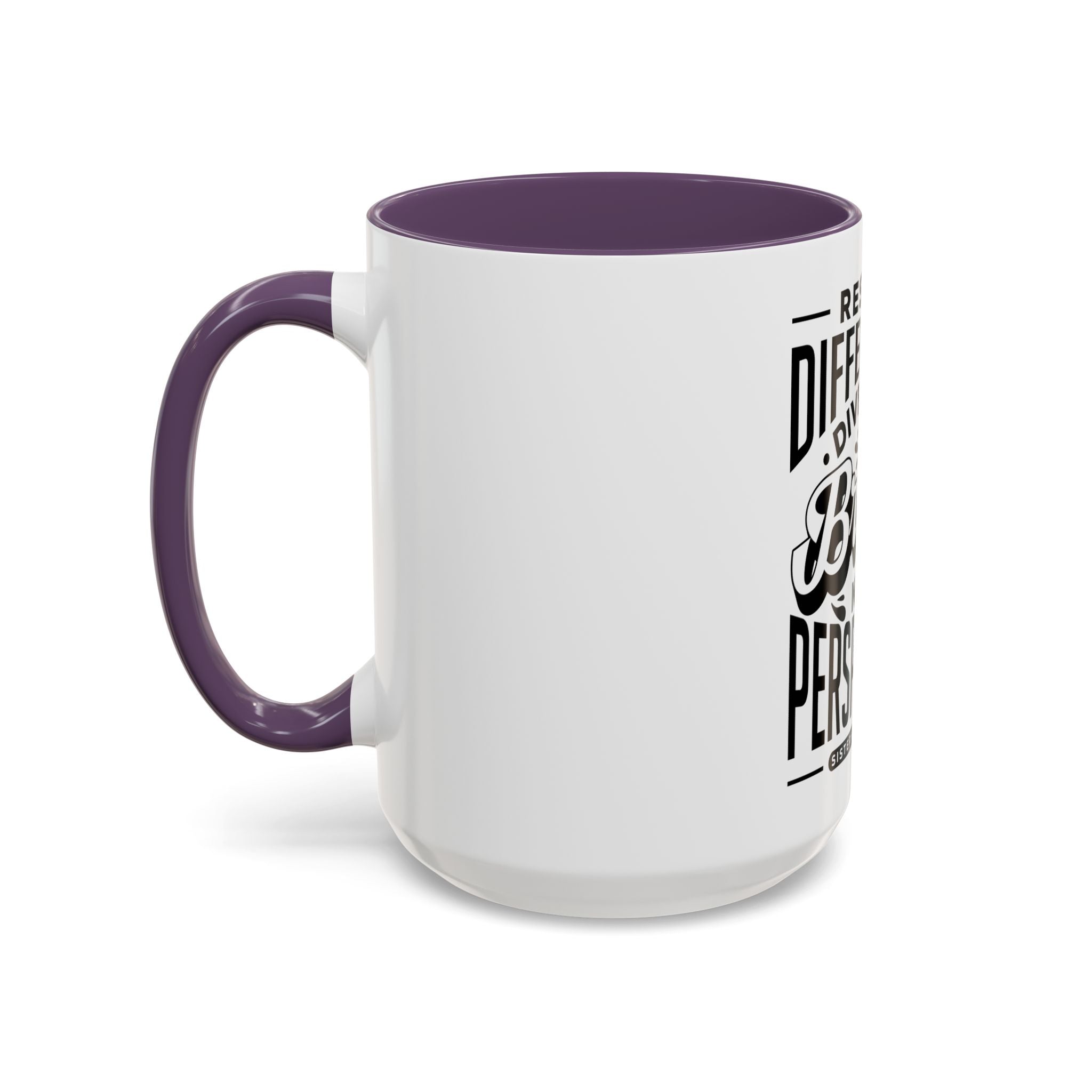 Respect Differences Diversity Brings New Perspectives - Ceramic Mug