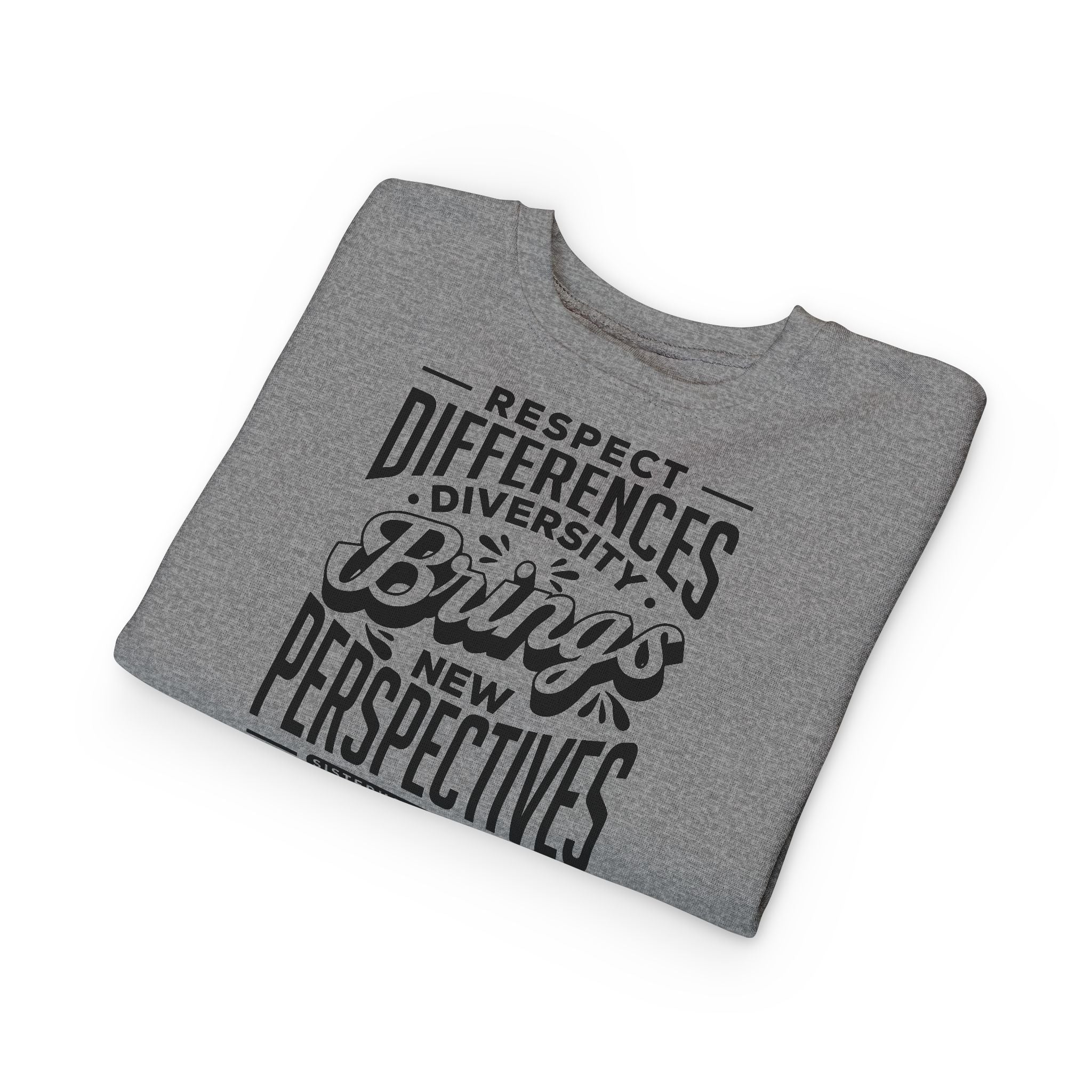 Toddler Sweatshirt - "Respect Differences, Diversity Brings New Perspectives" Inspirational Kids Pullover