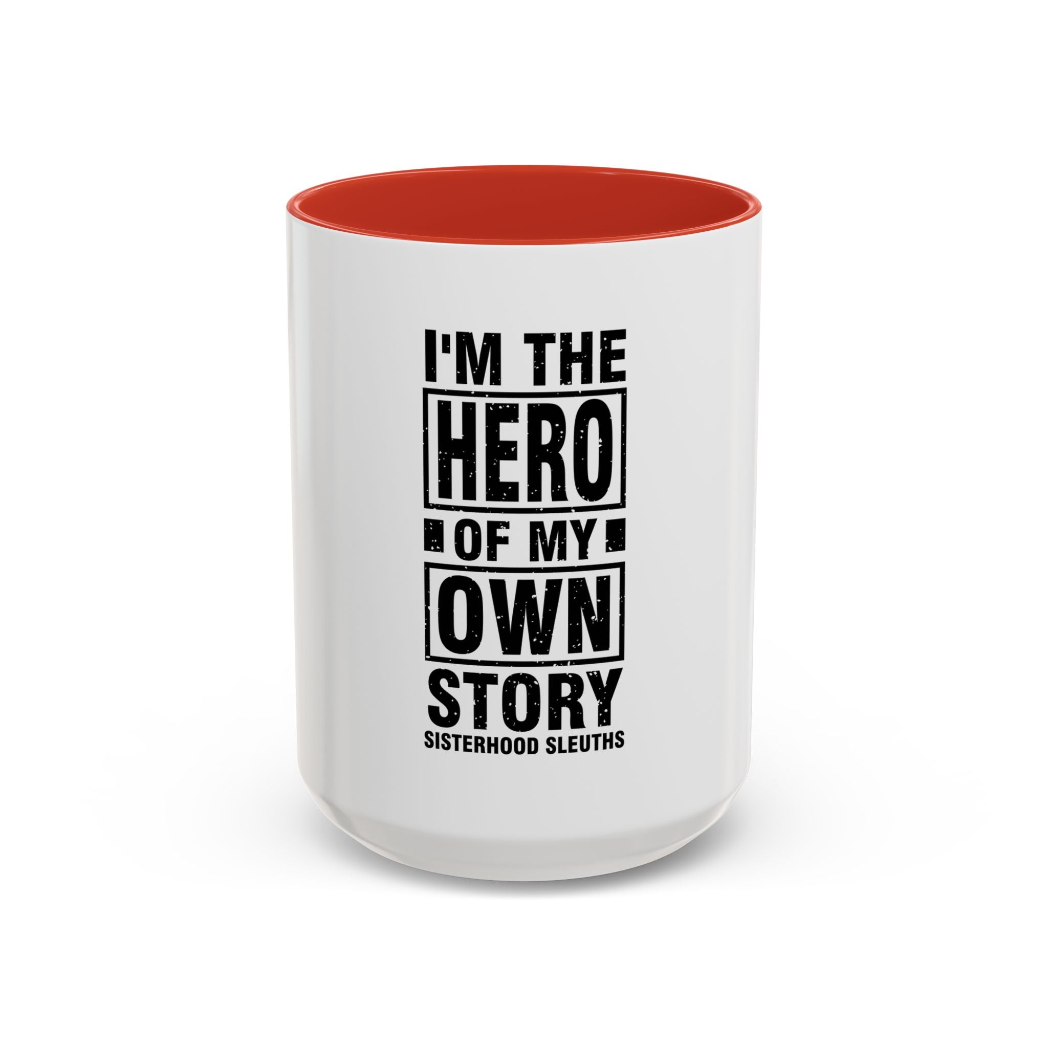 I'm The Hero Of My Own Story - Ceramic Mug