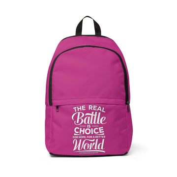 The Real Battle Is Choice For Hope, For A Better World - Backpack