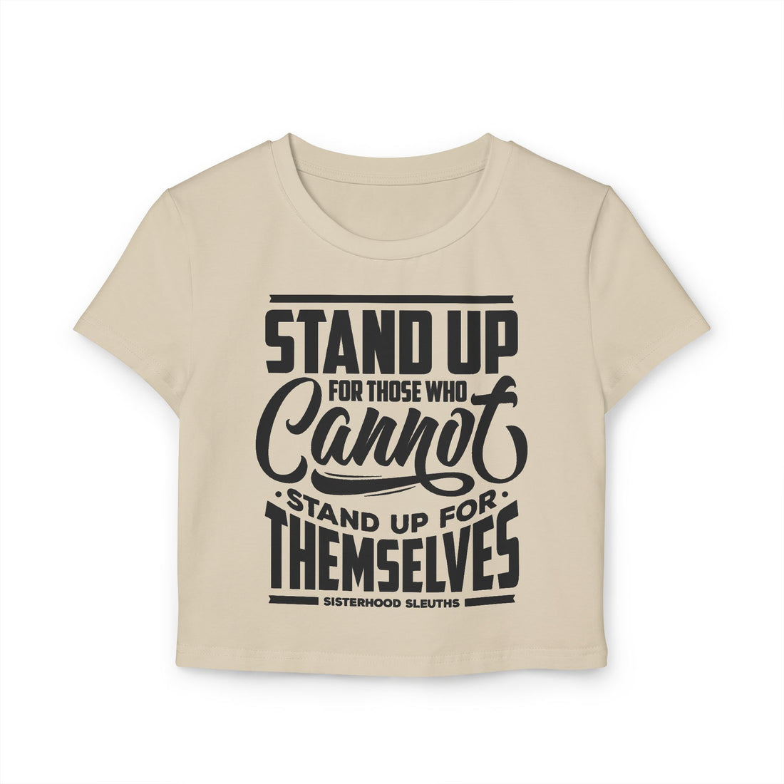 Empowering Women's Baby Tee - Stand Up, Social Justice Shirt