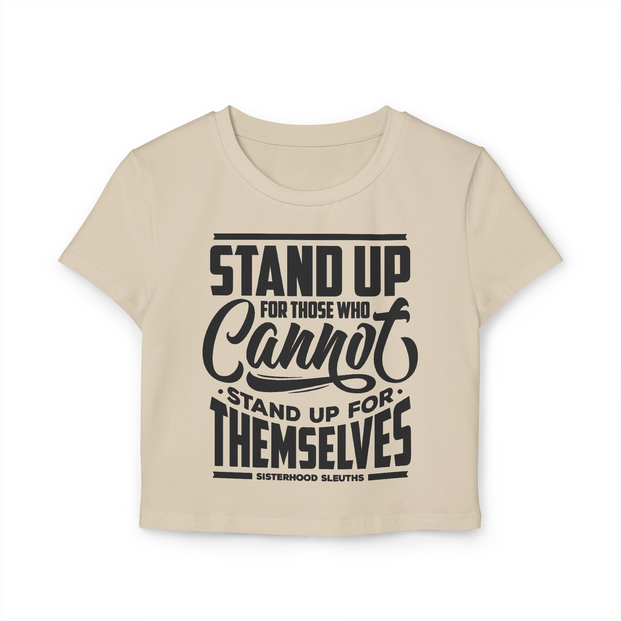 Empowering Women's Baby Tee - Stand Up, Social Justice Shirt