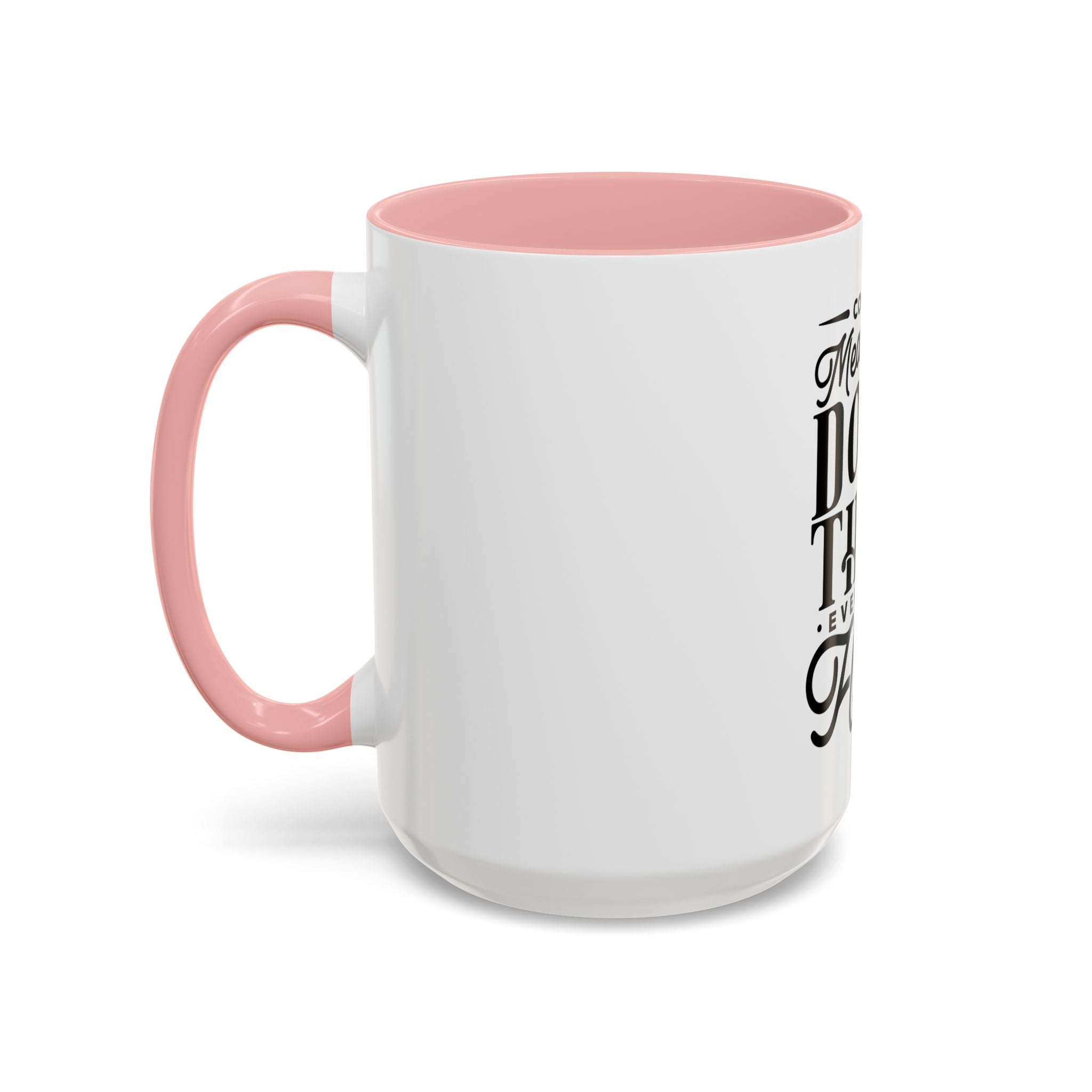 Courage Means Doing The Right Thing Even When Hard-Ceramic Mug