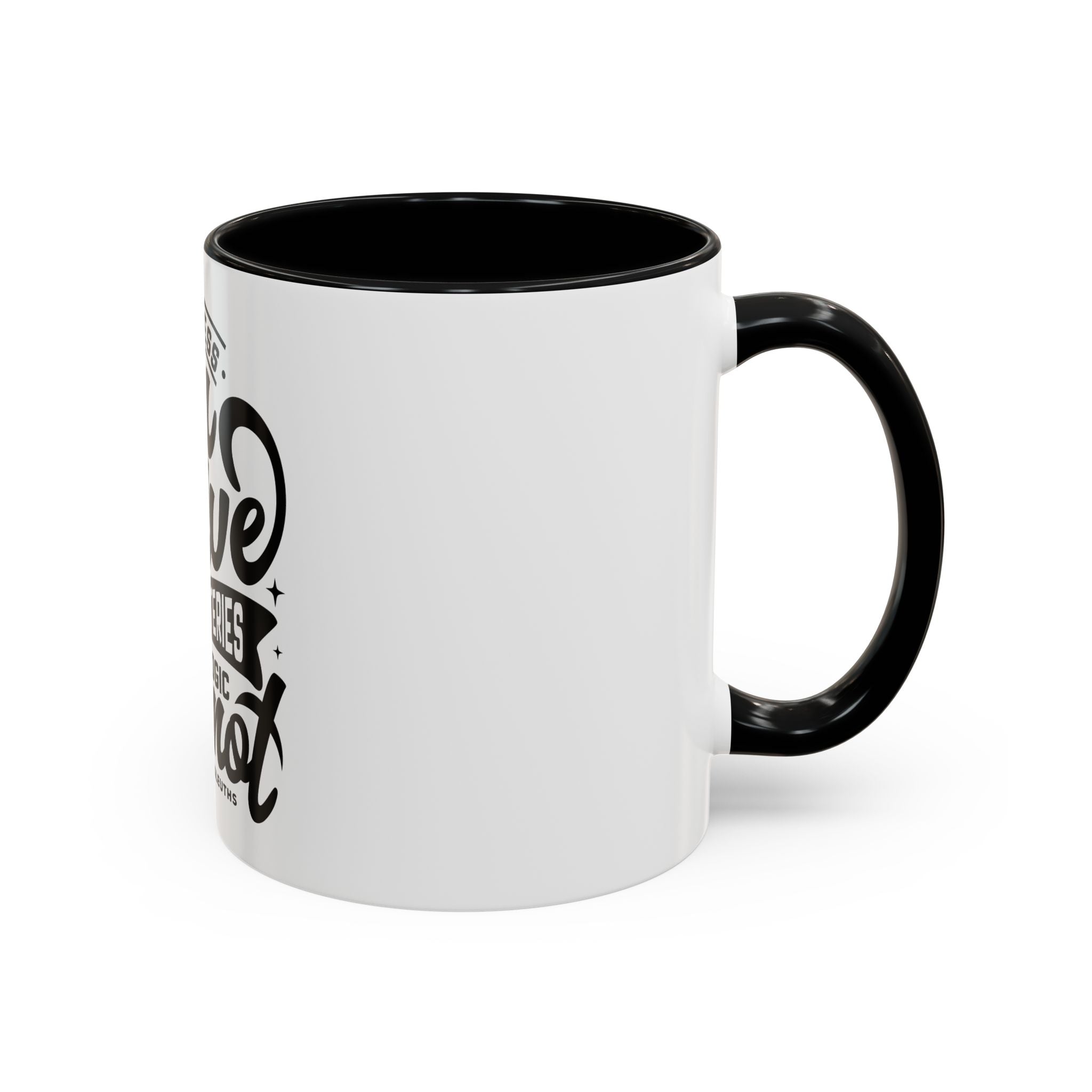 Kindness Can Solve Mysteries That Logic Cannot - Ceramic Mug