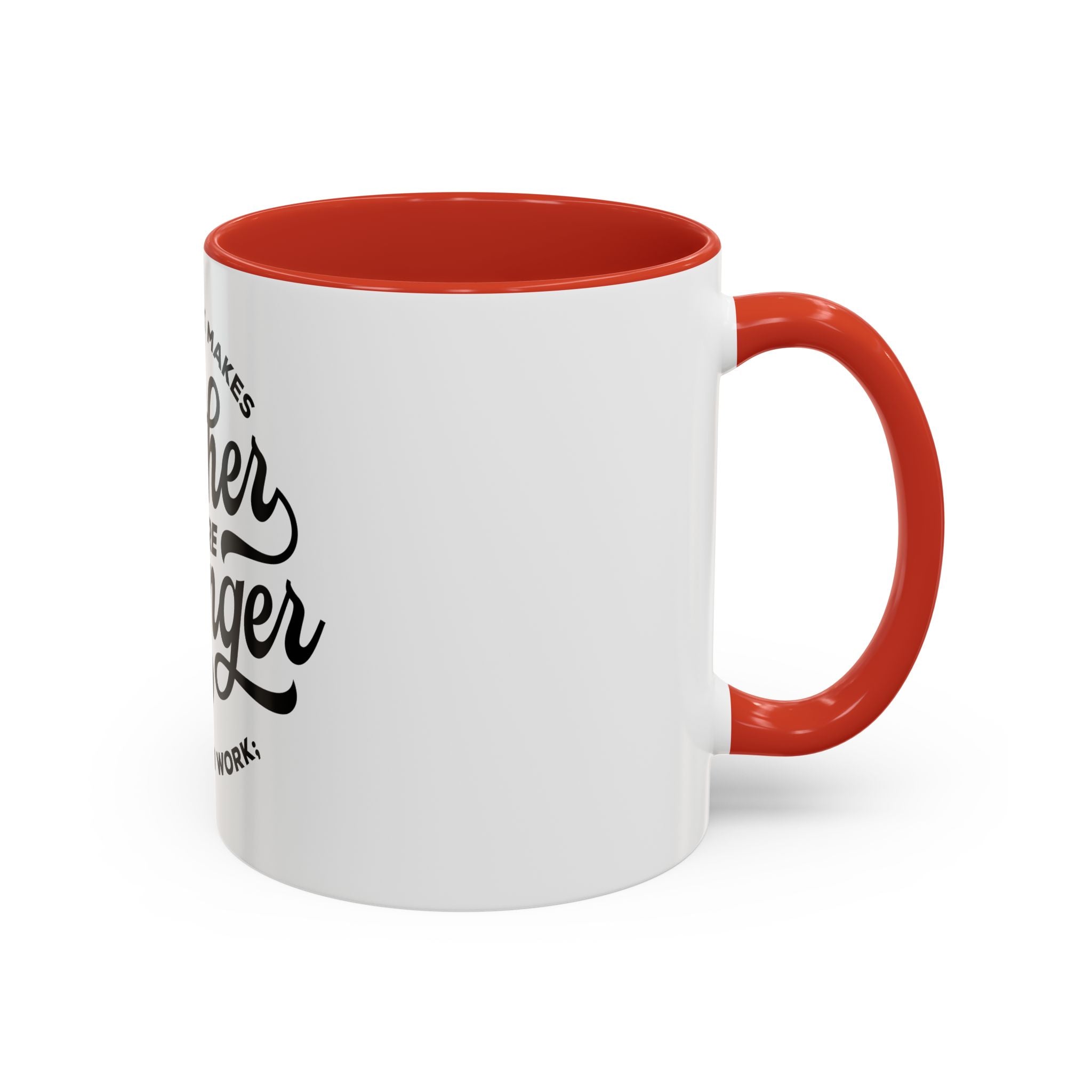 Teamwork Makes The Dream Work; Together We're Stronger - Ceramic Mug