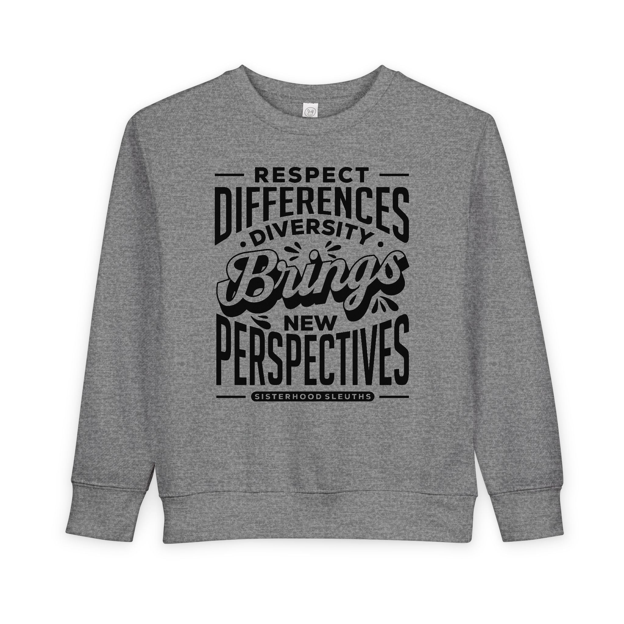 Toddler Sweatshirt - "Respect Differences, Diversity Brings New Perspectives" Inspirational Kids Pullover