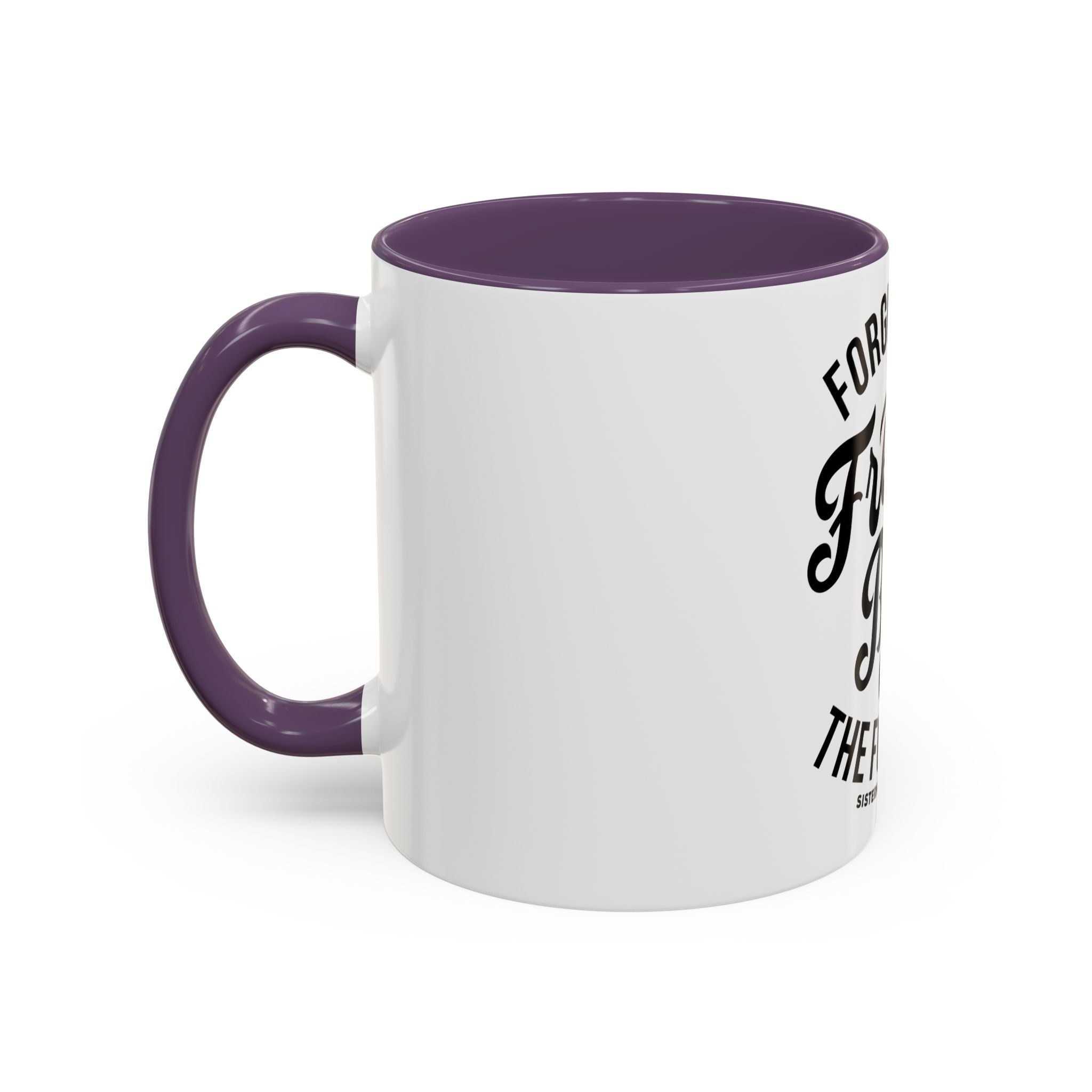 Forgiveness Frees Both The Forgiver And The Forgiven - Ceramic Mug