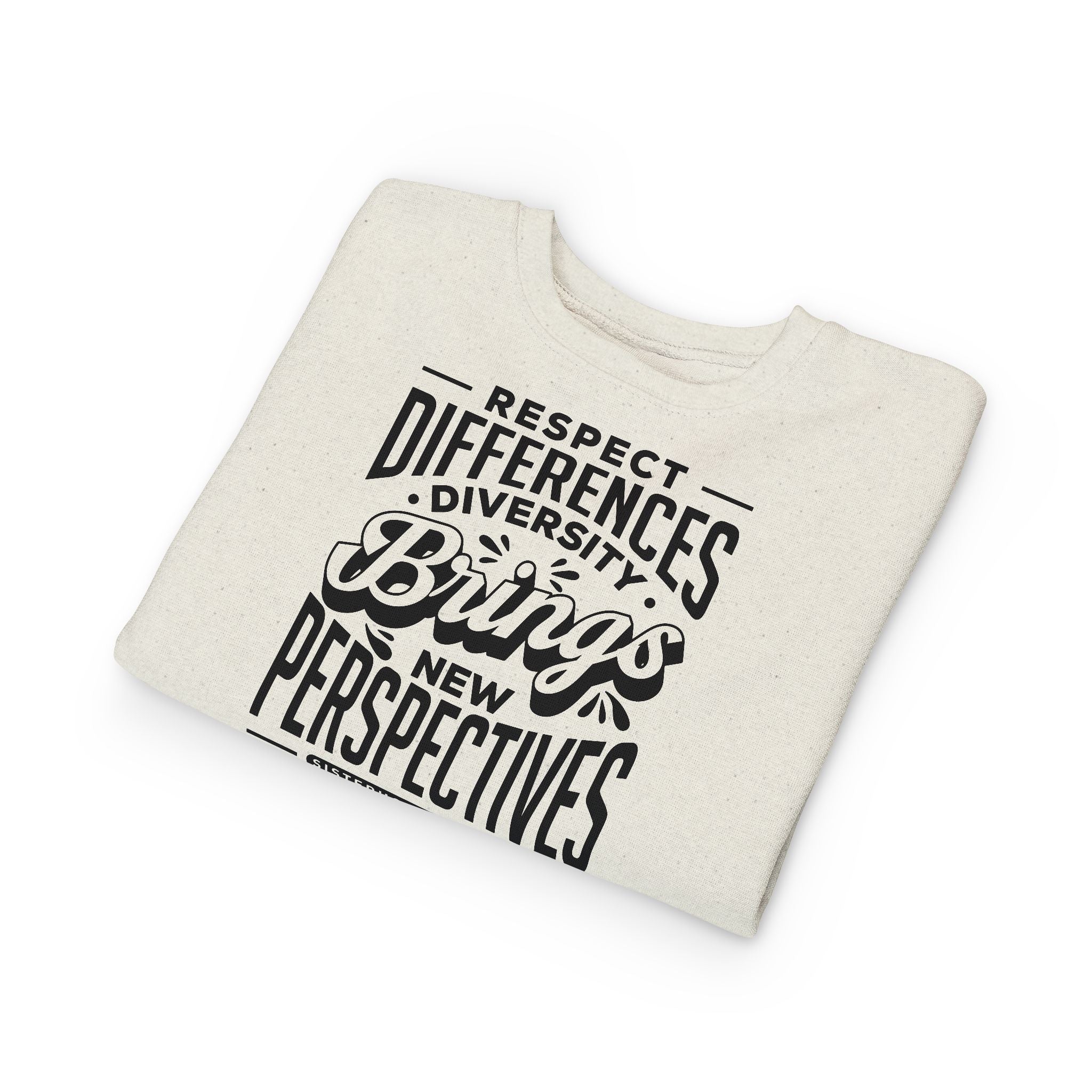 Toddler Sweatshirt - "Respect Differences, Diversity Brings New Perspectives" Inspirational Kids Pullover