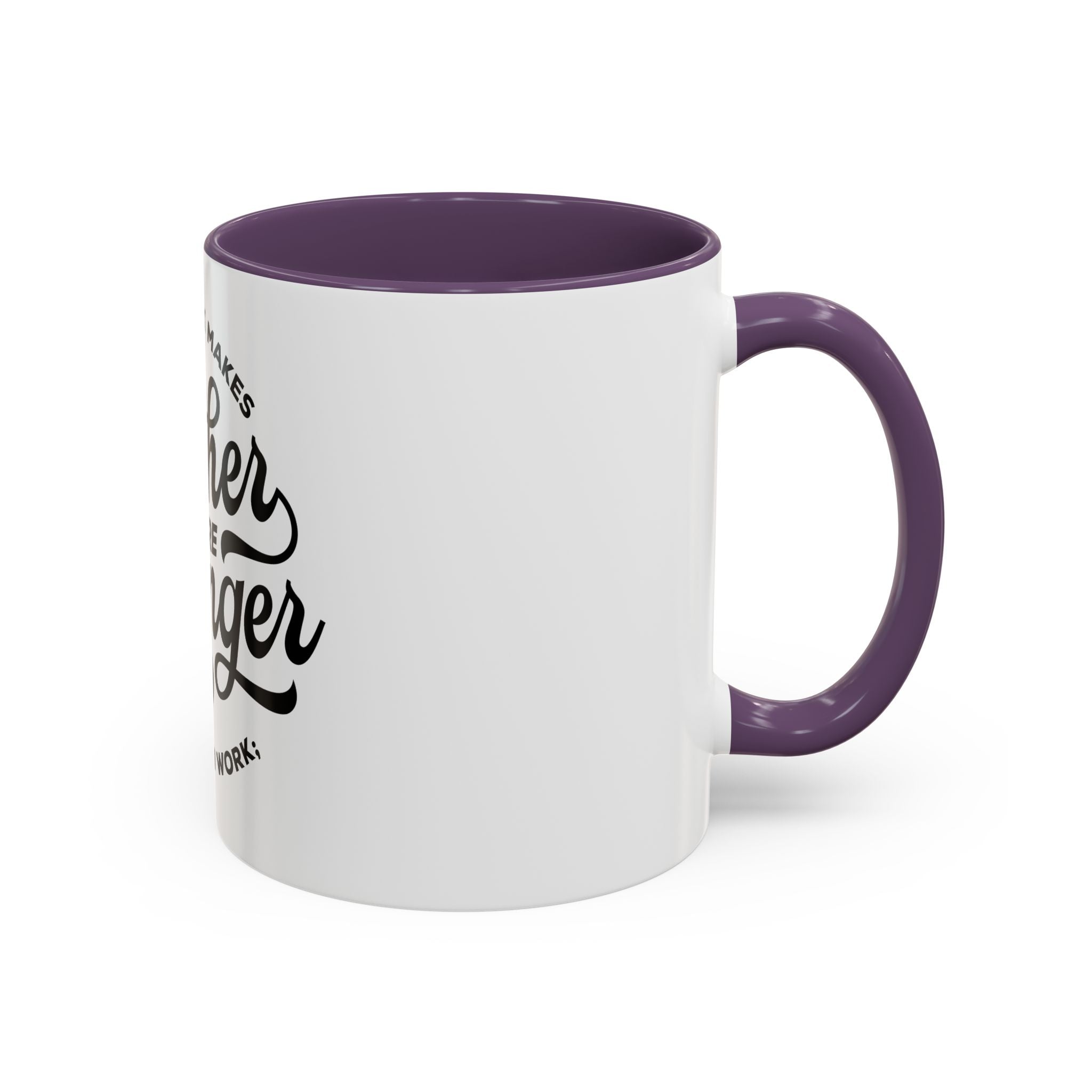Teamwork Makes The Dream Work; Together We're Stronger - Ceramic Mug