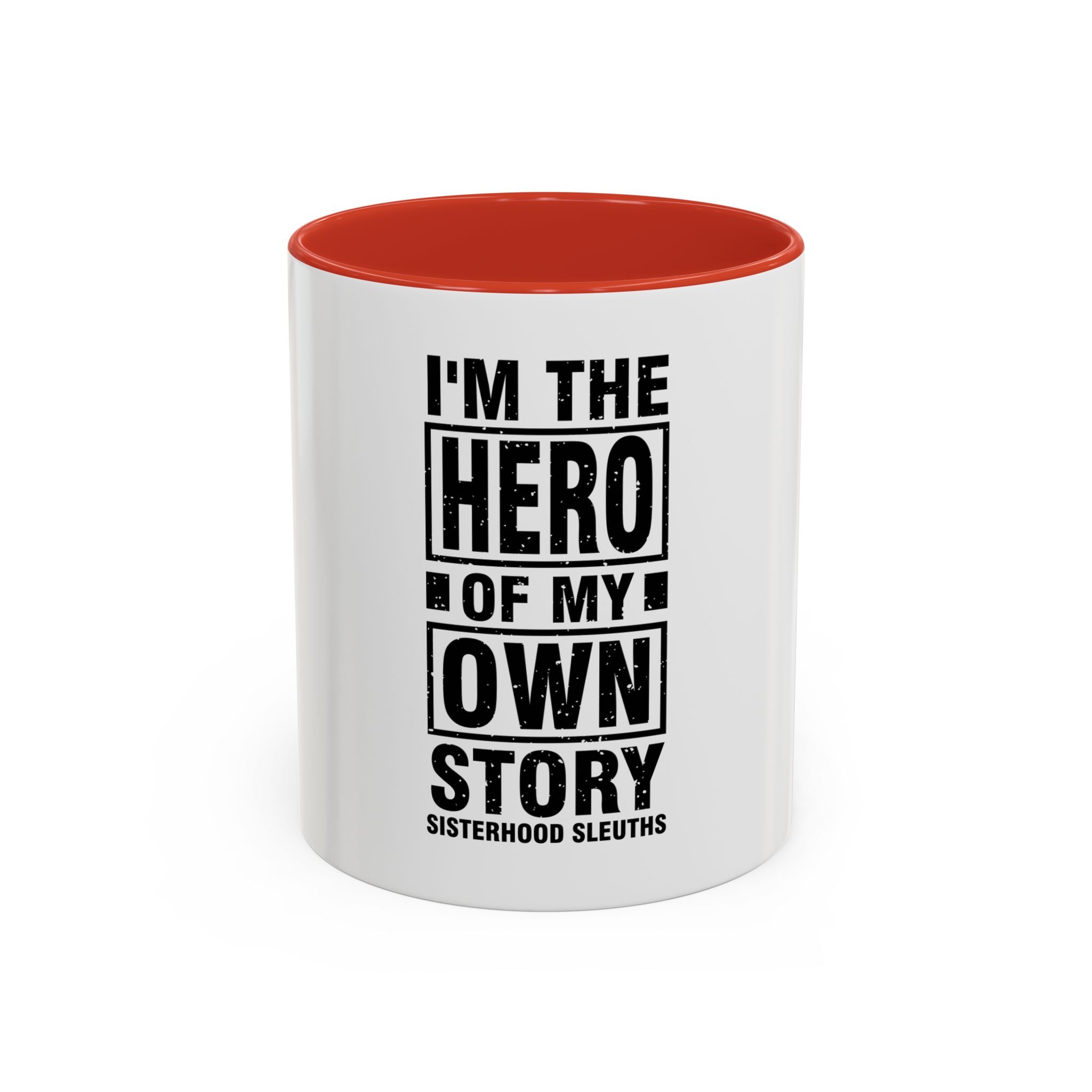 I'm The Hero Of My Own Story - Ceramic Mug
