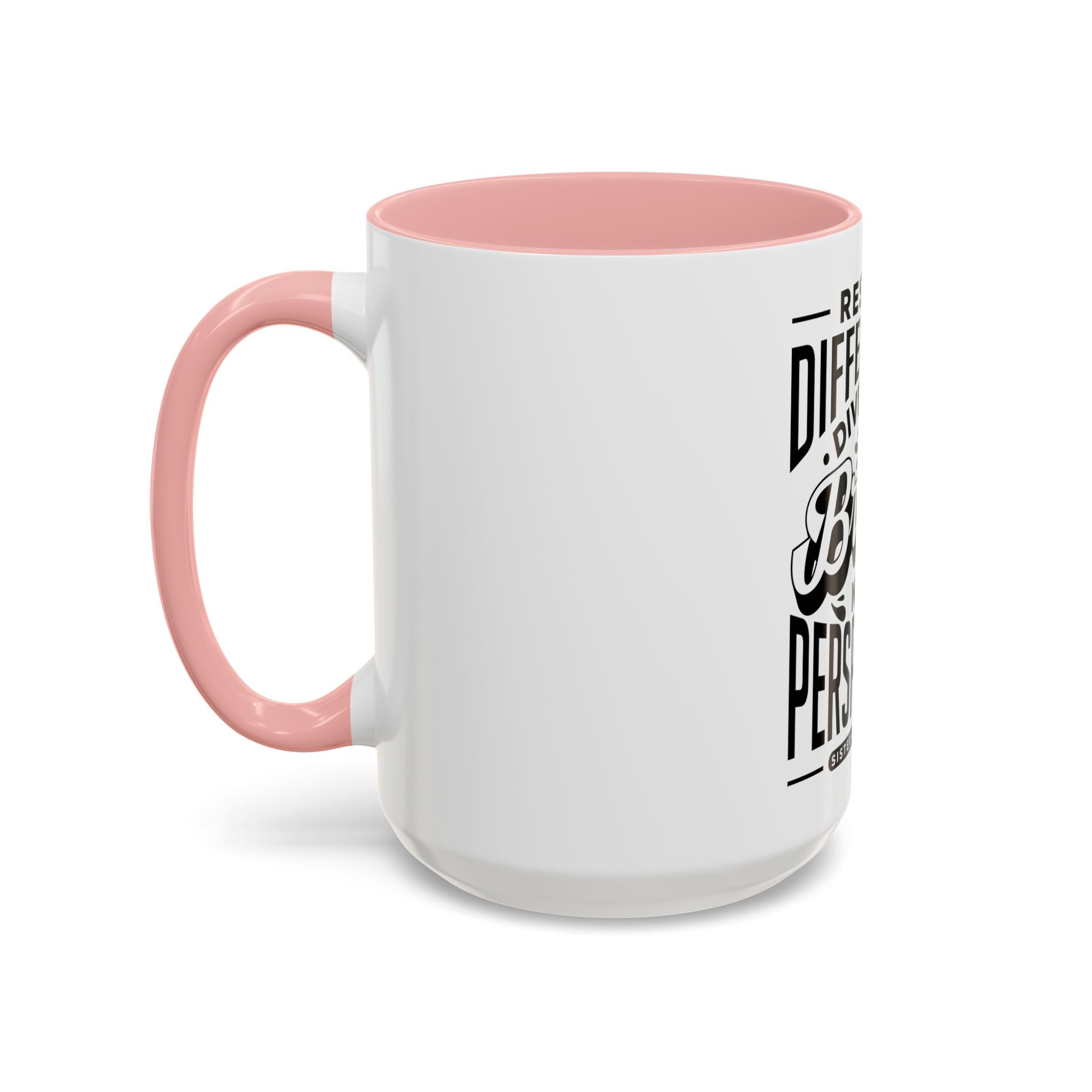 Respect Differences Diversity Brings New Perspectives - Ceramic Mug