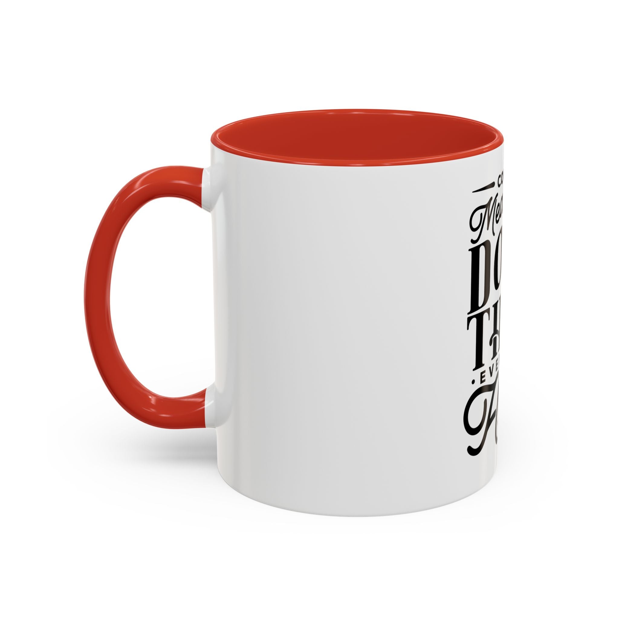 Courage Means Doing The Right Thing Even When Hard-Ceramic Mug