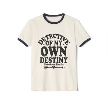 Detective of My Own Destiny Unisex Cotton Ringer T-Shirt, Empowerment Tee