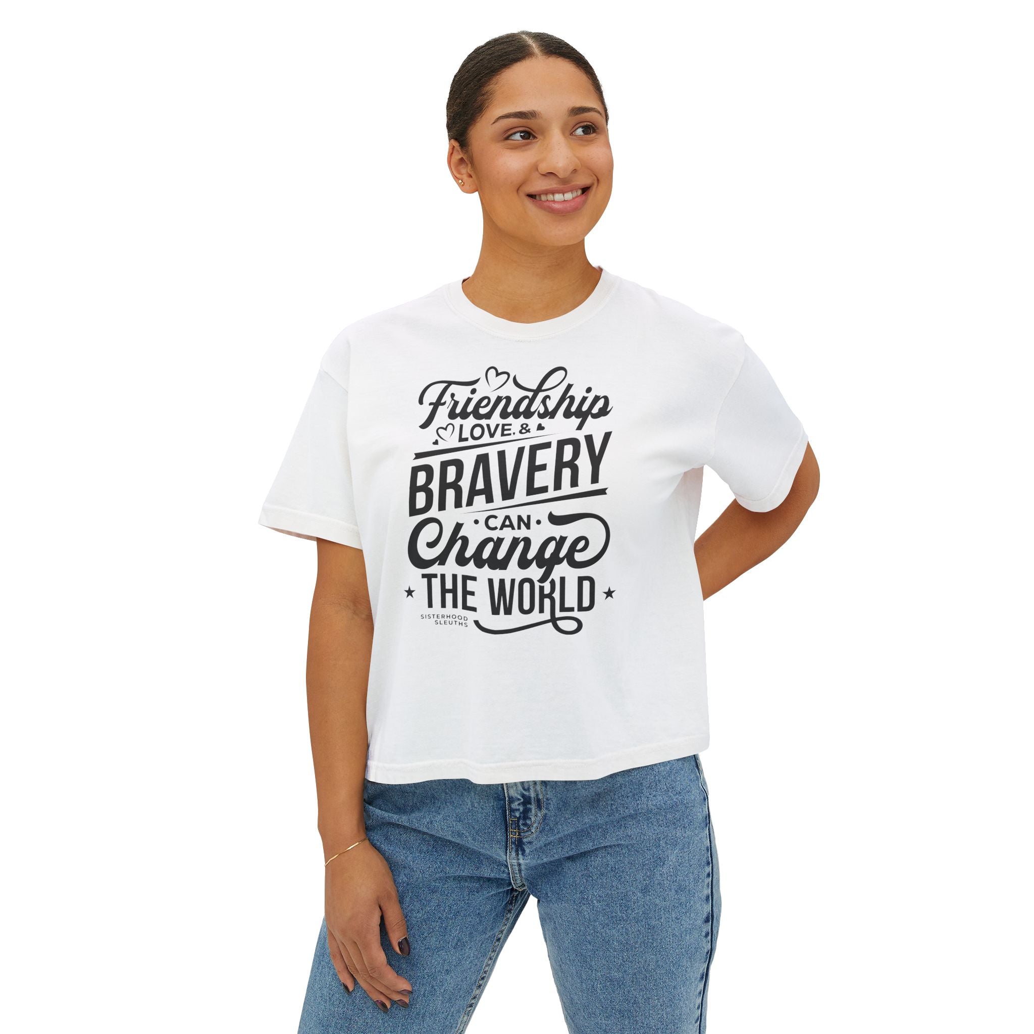 Friendship & Bravery Boxy Tee — "Friendship, Love & Bravery Can Change the World"