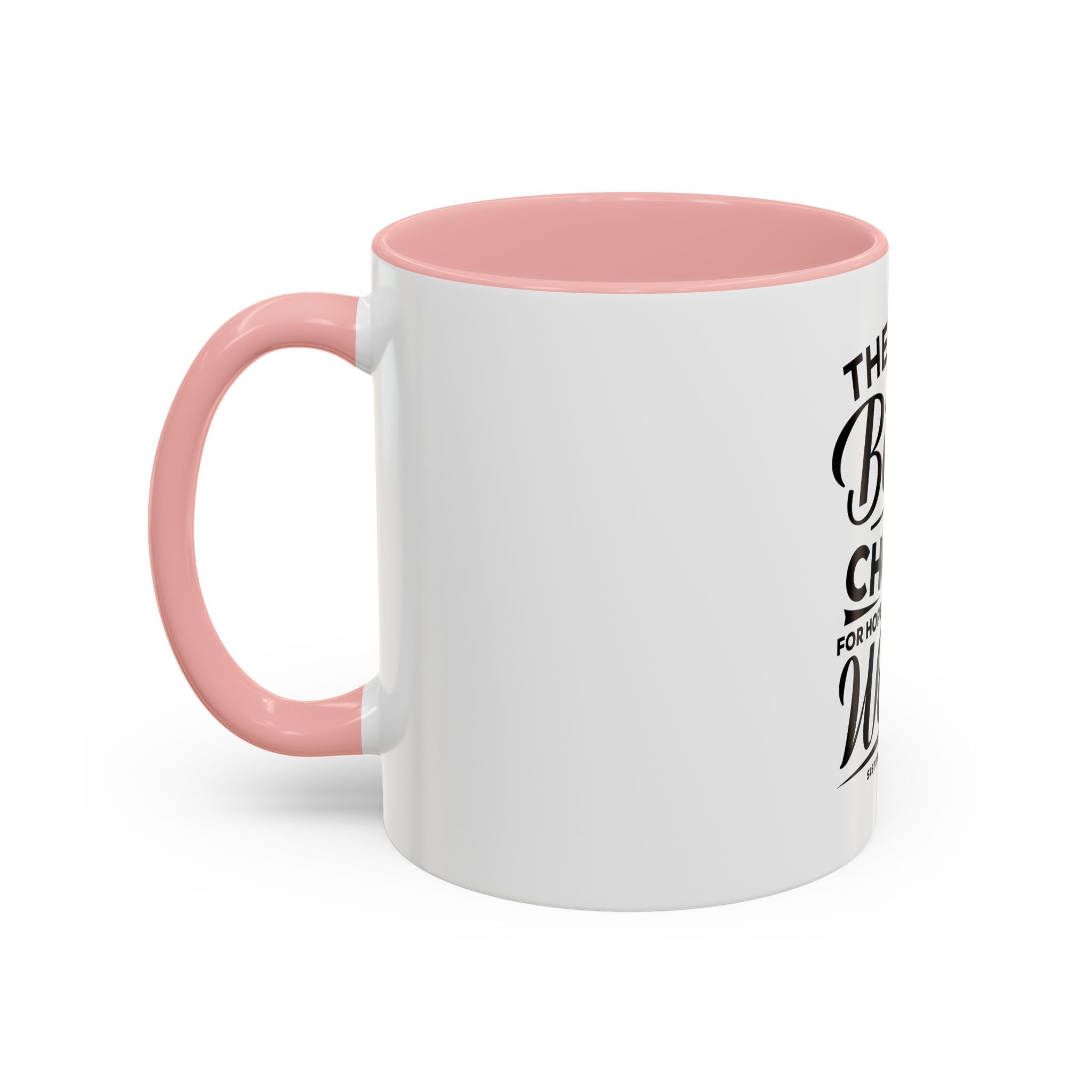 The Real Battle Is Choice For Hope, For A Better World - Ceramic Mug