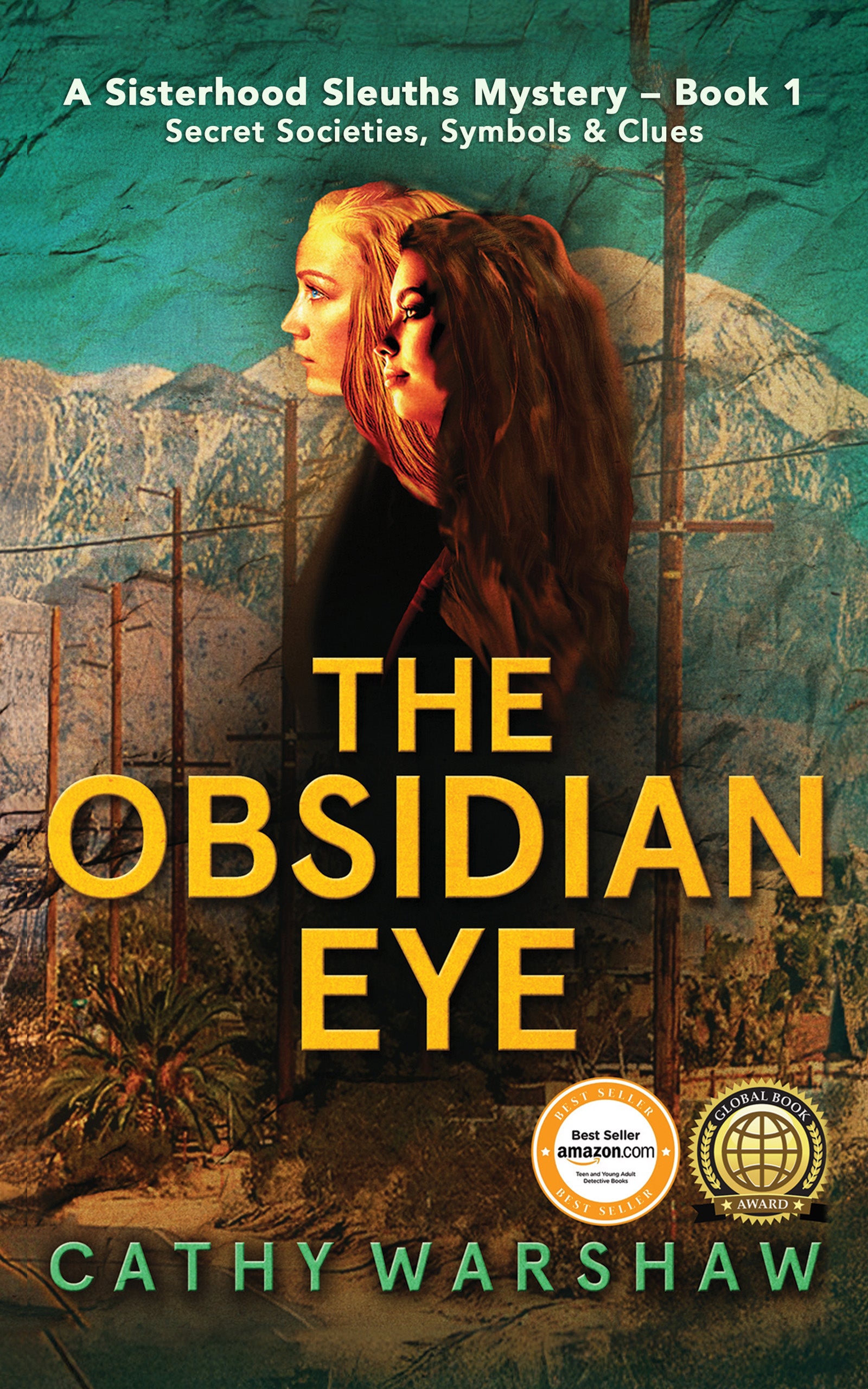 The Obsidian Eye: A Young Adult Mystery Thriller (Secret Societies and the Sisterhood Sleuths Book 1)