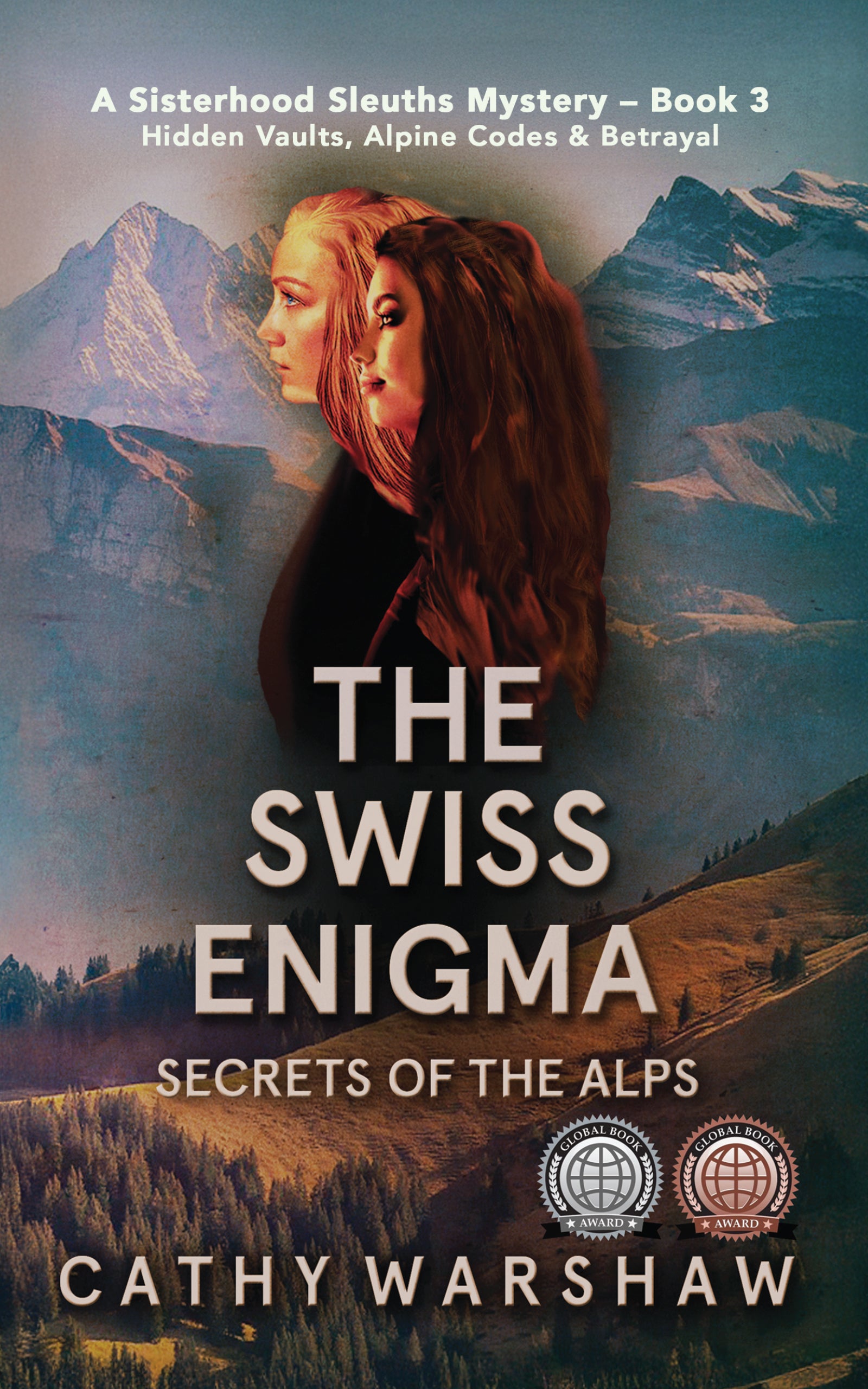 The Swiss Enigma, Secrets of the Alps: A Young Adult Mystery Thriller (Secret Societies and the Sisterhood Sleuths Book 3)
