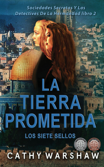La Tierra Prometida: Los Siete Sellos (Sociedades Secretas y la Hermandad de Detectives  libro 2)