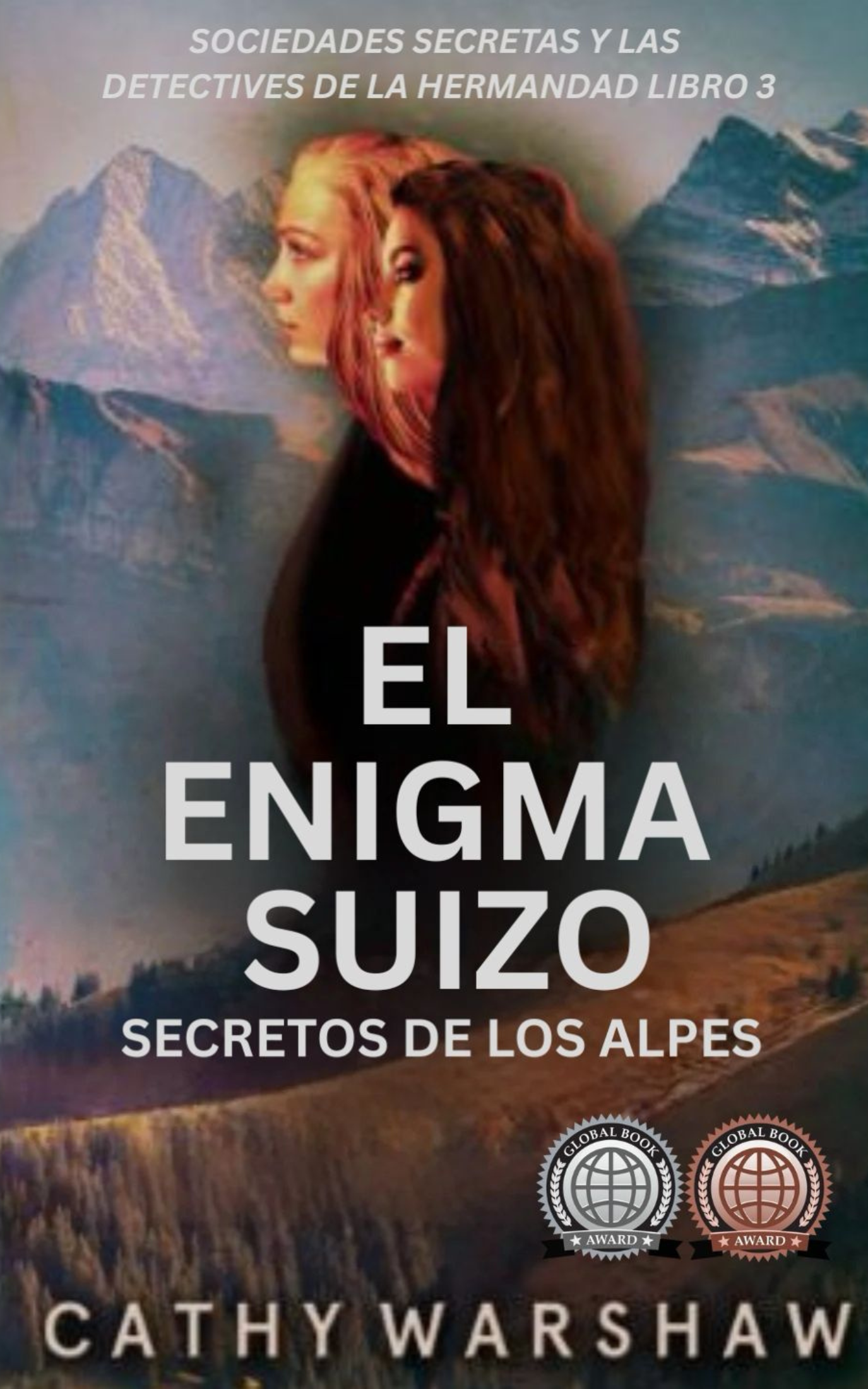 El enigma suizo: secretos de los Alpes: un thriller de misterio para adultos Jovenes (Sociedades secretas y las detectives de la hermandad, libro 3)